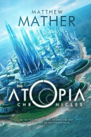 Book Cover for The Atopia Chronicles by Matthew Mather