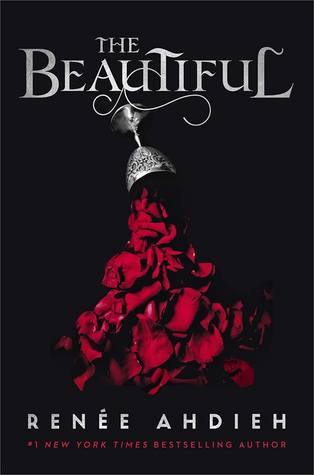 Book Cover for "The Beautiful" by Renée Ahdieh
