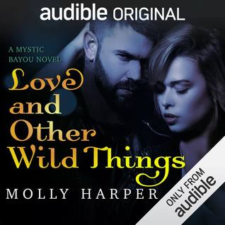 Audiobook Cover for "Love and Other Wild Things" by Molly Harper
