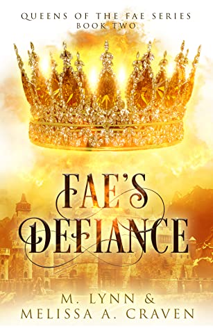 Review: Fae’s Defiance by M. Lynn and Melissa A. Craven
