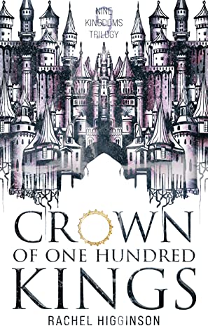 Review: Crown of One Hundred Kings by Rachel Higginson